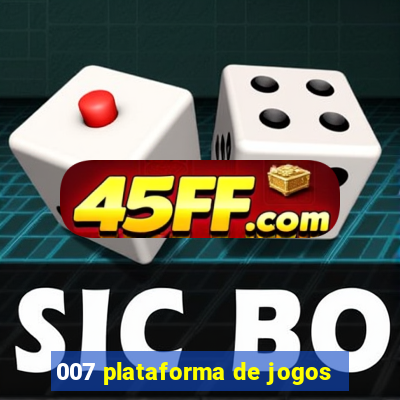 007 plataforma de jogos